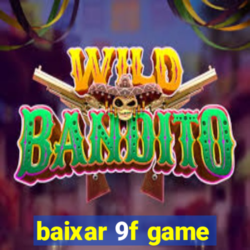 baixar 9f game